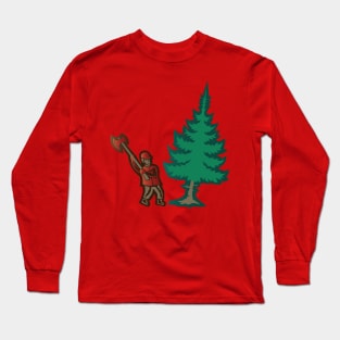 Felling of trees Long Sleeve T-Shirt